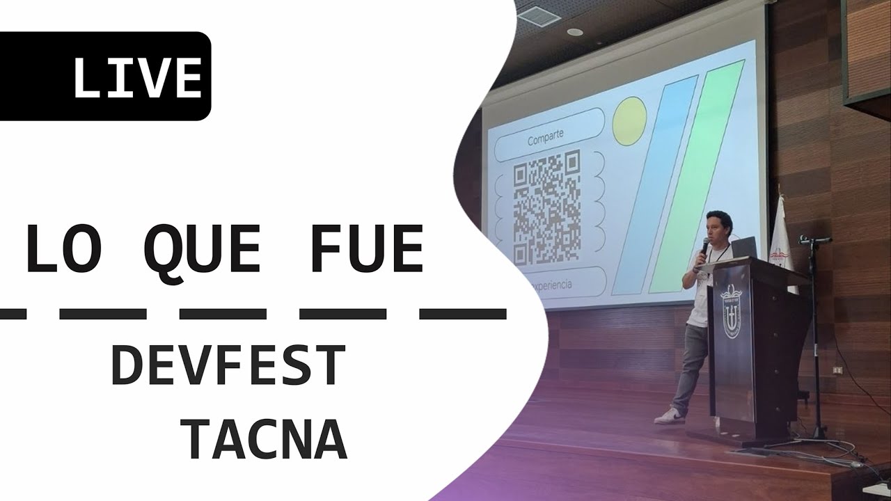 Lo que fue el DEVFEST de GOOGLE en Tacna - Perú | EN VIVO