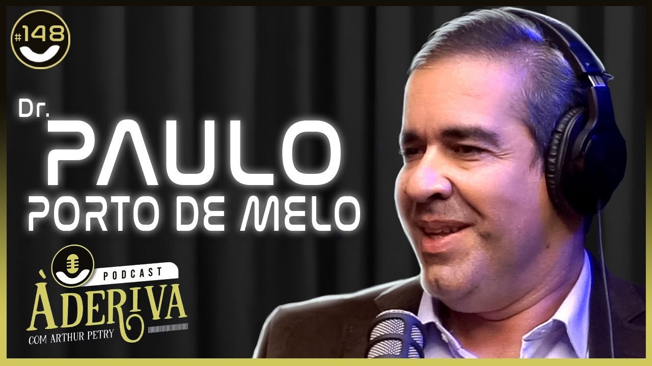 Dr. Paulo Porto de Melo (148) | À Deriva Podcast com Arthur Petry