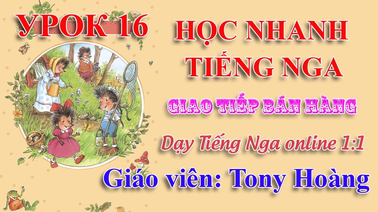 Bài 16: Cách 2 tính từ trong Tiếng Nga | Thầy Hoàng dạy giao tiếp Online 1:1