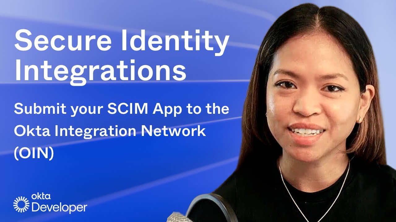 Secure Identity Integrations: Submit your SCIM App to the Okta Integration Network (OIN)