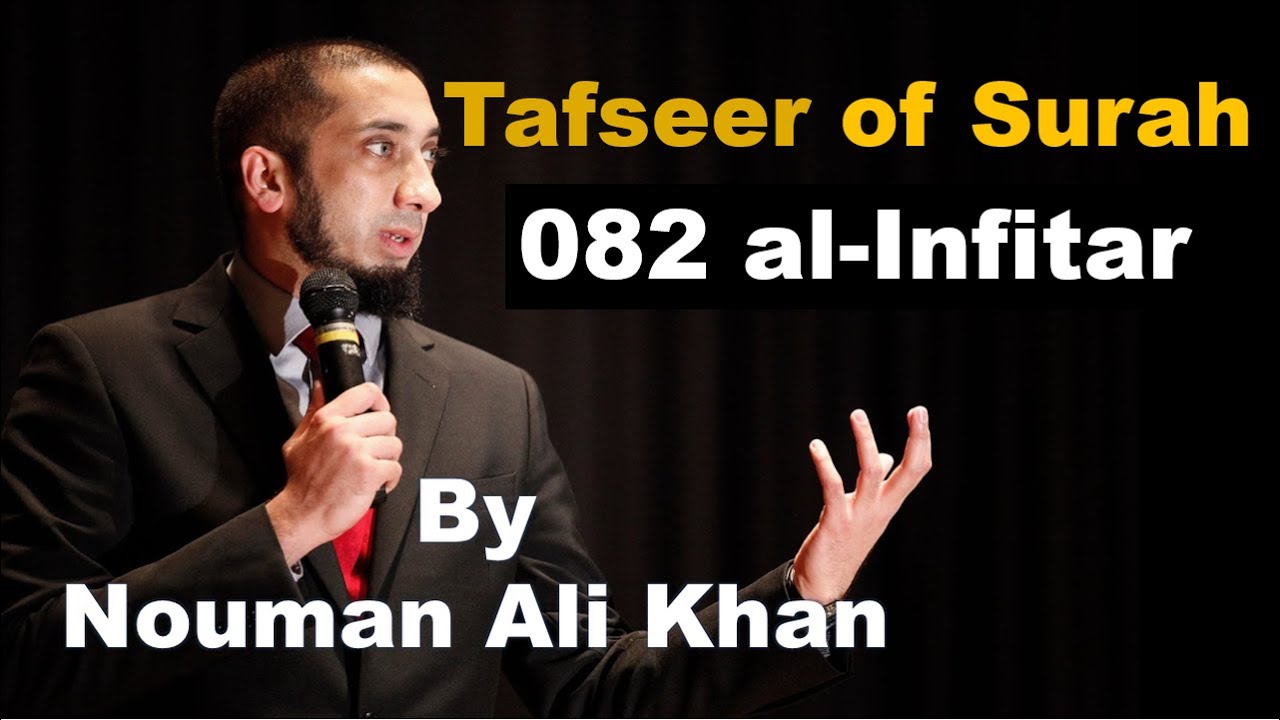 Tafseer of Surah - 082 al-Infitar | Nouman Ali Khan | #noumanalikhan #noumanalikhanlectures #tafseer