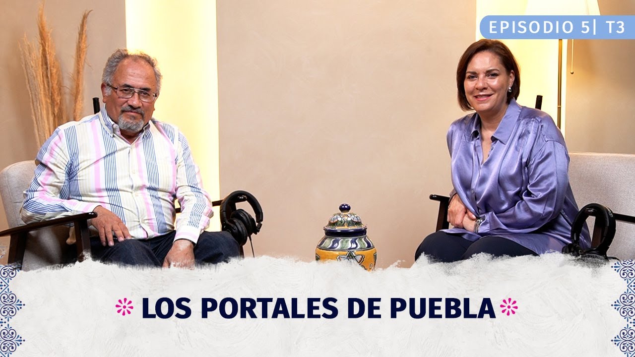 Los Portales de Puebla I EP 05 T3 FT Arturo Córdova Durana