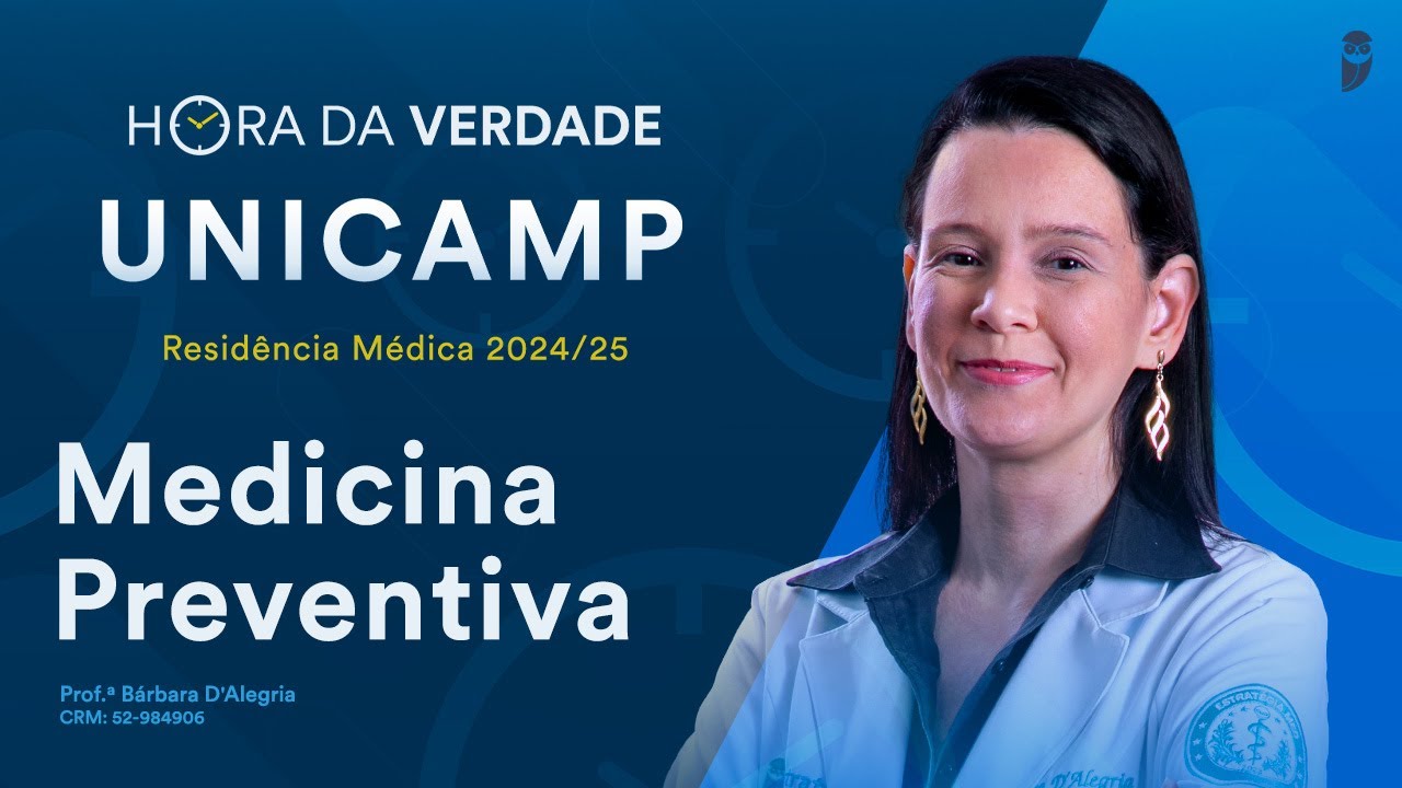 Hora da Verdade Medicina Preventiva UNICAMP Residência Médica 2024/25