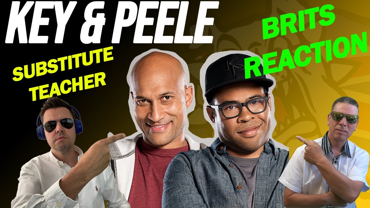 Key & Peele - Substitute Teacher  (BRITS REACTION!!!)