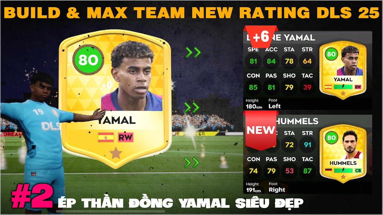 DLS 25 | Nâng max thần đồng Yamal siêu đẹp | Nâng max team NEW RATING #2