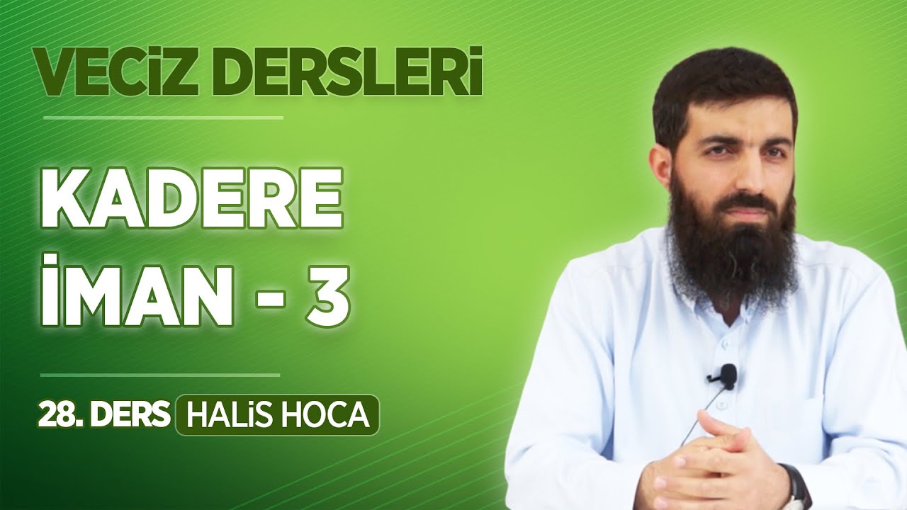 Kadere İman - 3 | Veciz Dersleri 28 | Halis Bayancuk Hoca