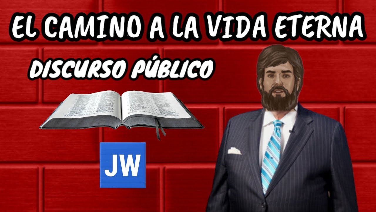 LA VIDA ETERNA, EL CAMINO PARA LLEGAR A ELLA. DISCURSO JW (TESTIGOS DE JEHOVÁ). JWORG