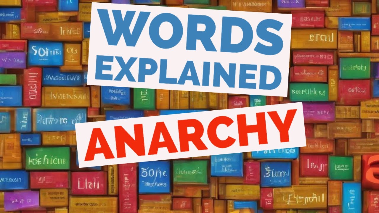 Anarchy - Words Explained