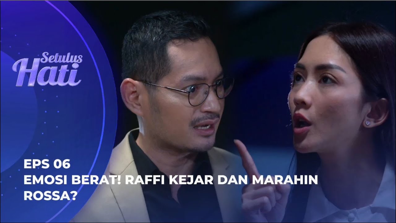 RAFFI LABRAK ROSSA! KARENA FITNAH LIA? - SETULUS HATI EPS 06