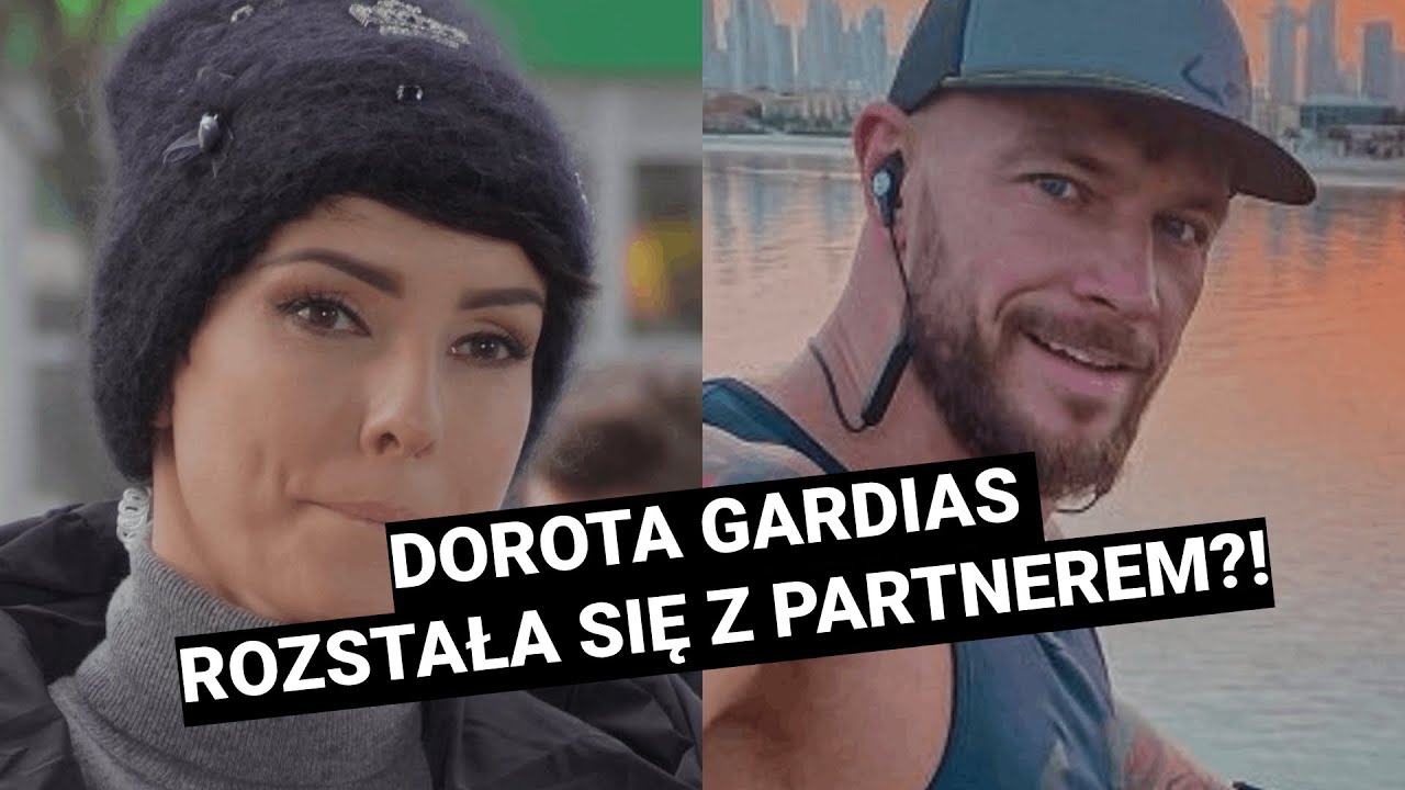 Dlaczego Dorota Gardias rozstała się partnerem?!