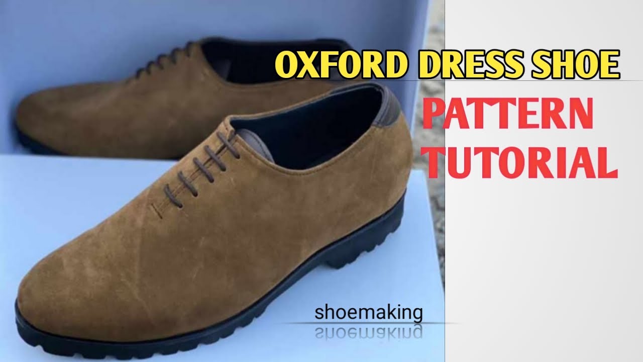 How to make pattern for a simple Oxford men's dress shoes #shoemaking #beginners