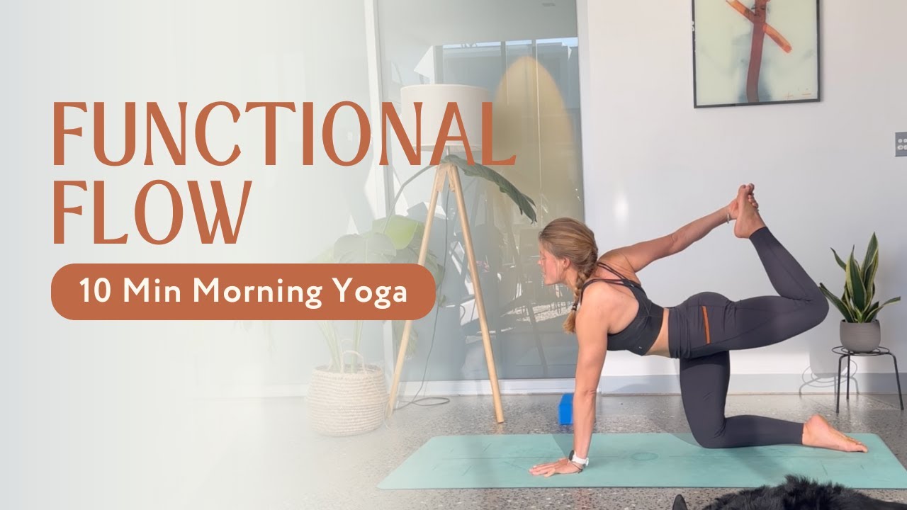 10-Min Morning Functional Yoga Flow | Build Strength Through Creative Movement