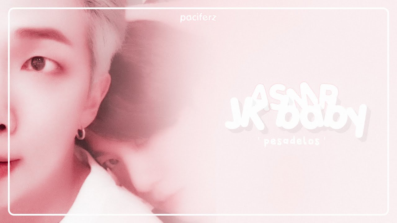 ♡  ⊹   🍡 Asmr JK baby  ° . ❛ pesadelos ❜　˚ ┊namkook ┊𖧷 · °  ᵎᵎ