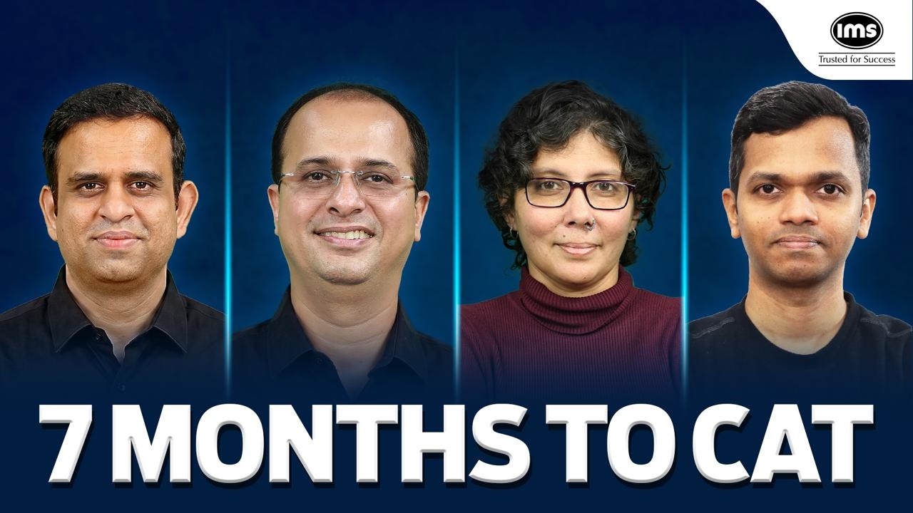 Only 7 Months Left for CAT 2026! Here&rsquo;s Your Complete Strategy by IMS Experts