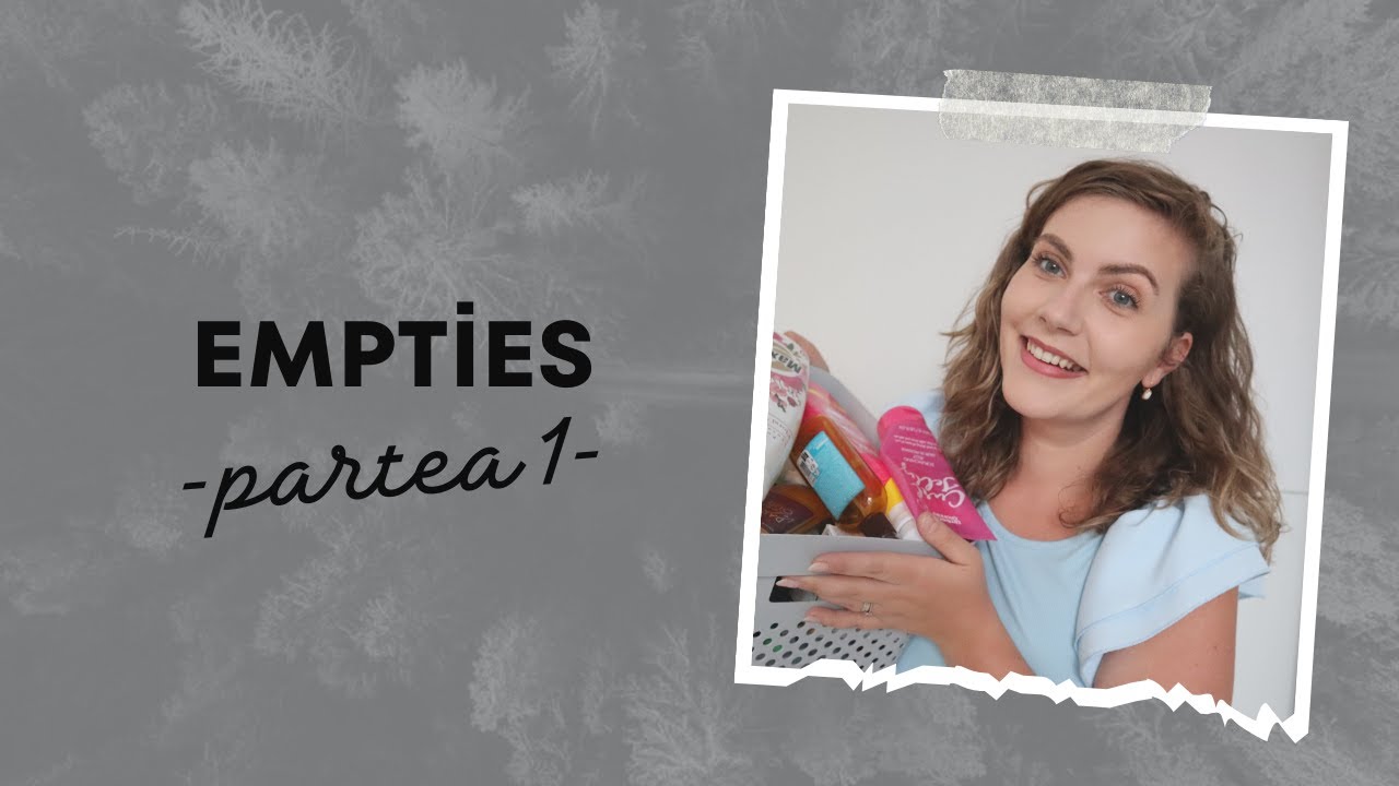 Empties - partea 1 -  | Produse terminate în ultima perioadă