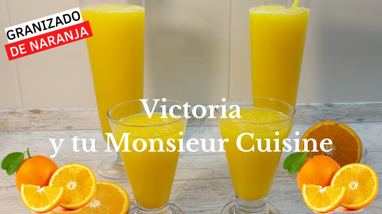 GRANIZADO DE NARANJA en Monsieur Cuisine y Thermomix
