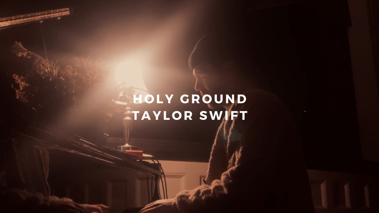 holy ground: taylor swift (piano rendition)