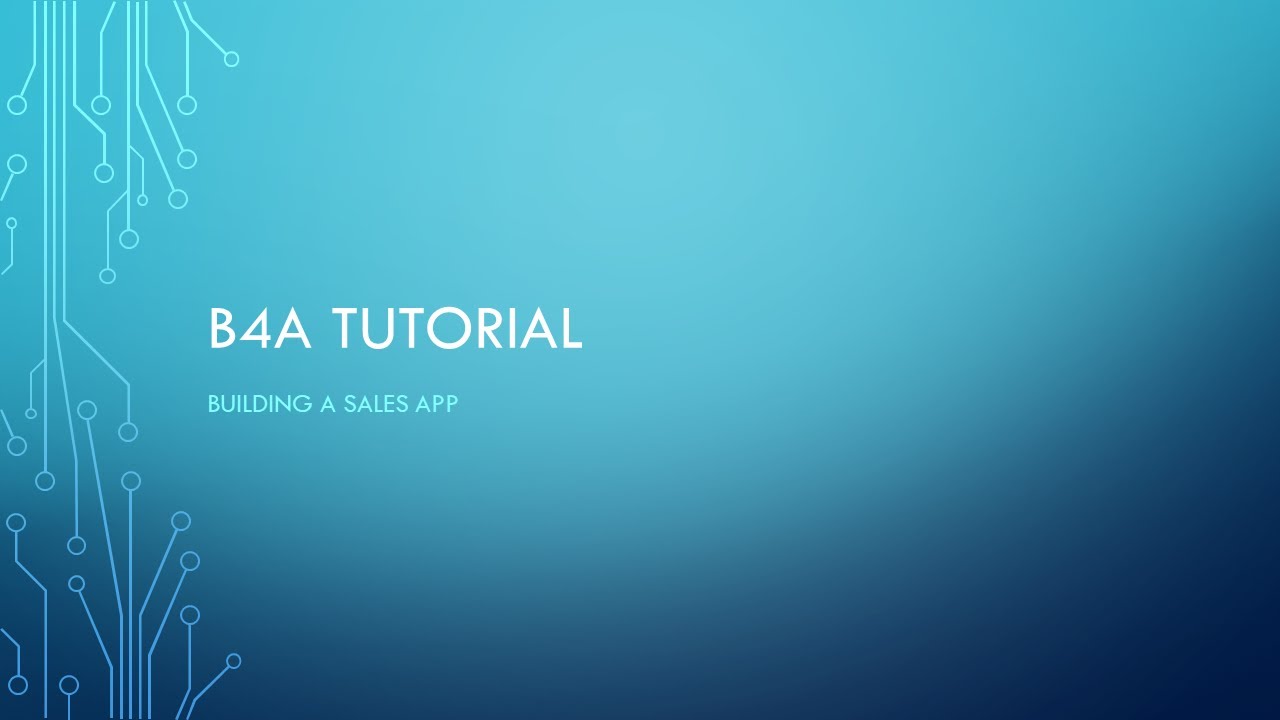 B4A Building a Sales App Part 1
