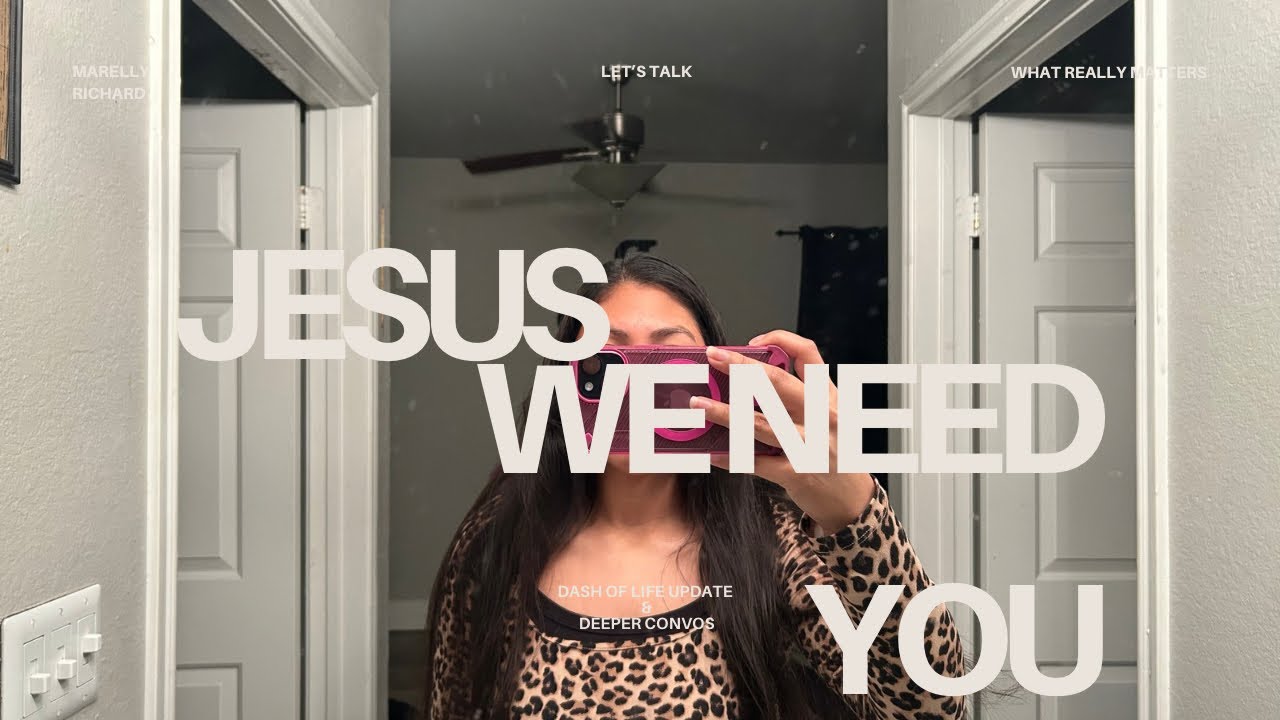 Jesus we need you 