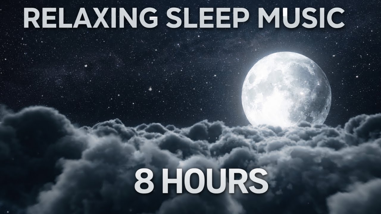 Drift Into Sleep 🌙 Moonlit Clouds & 8 Hours of Calming Music