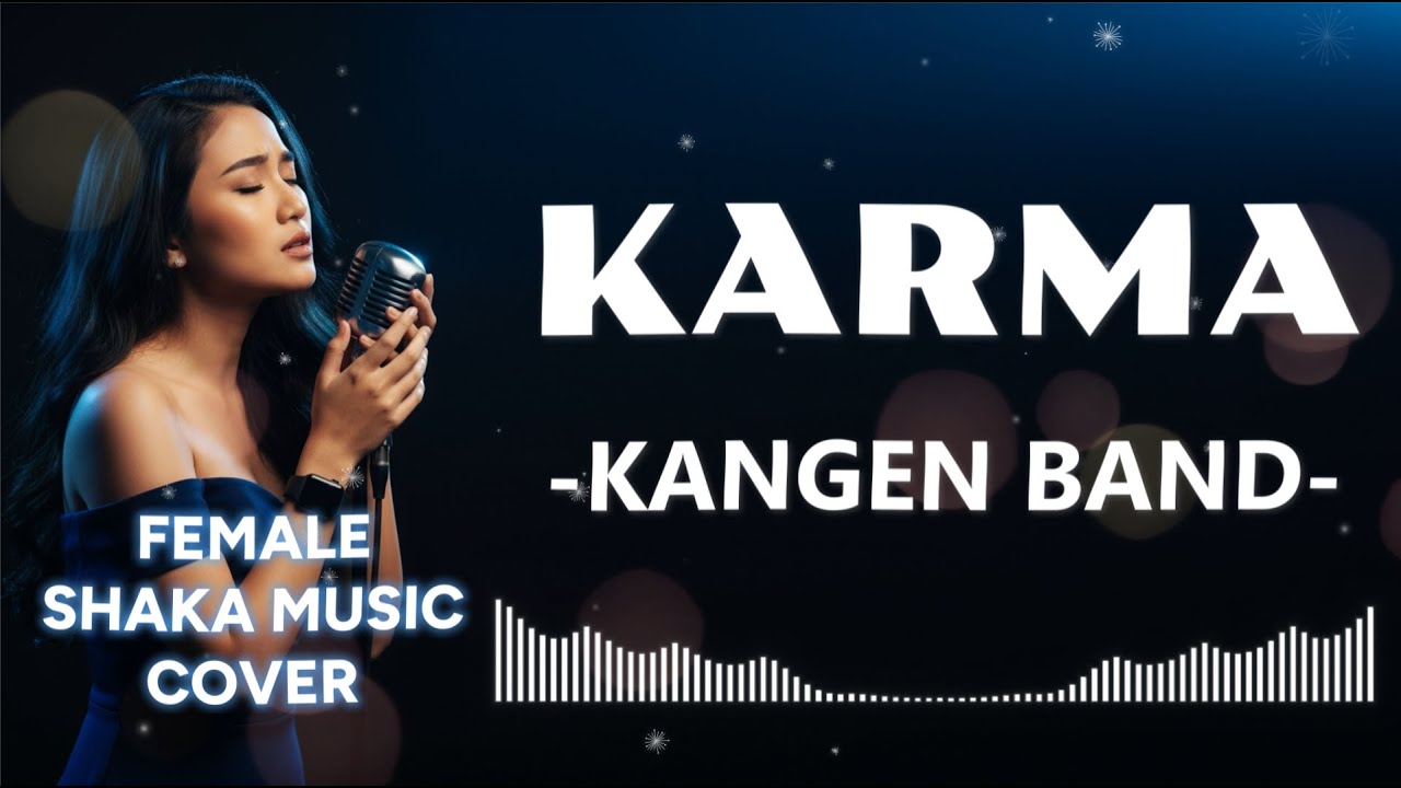 KARMA - KANGEN BAND | VIDEO LYRIC SHAKA MUSIC COVER