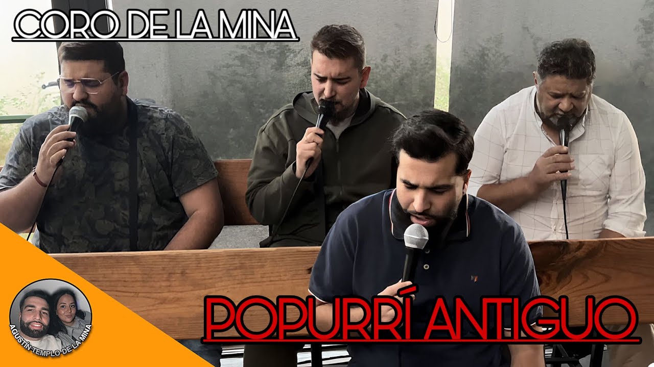 CORO DE LA MINA | Popurrí alabanzas antiguas | Iglesia de La Mina