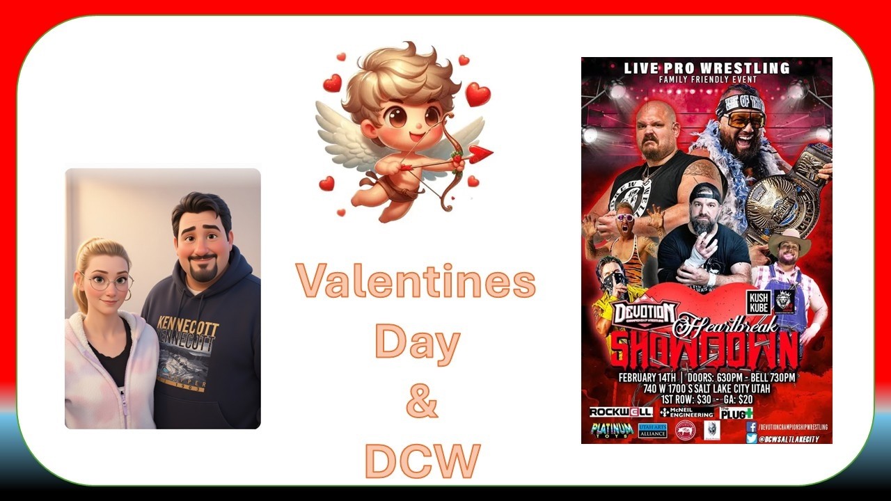 Alex and Laurie Episode 13: Valentine's Day and Devotion Championship Wrestling!!