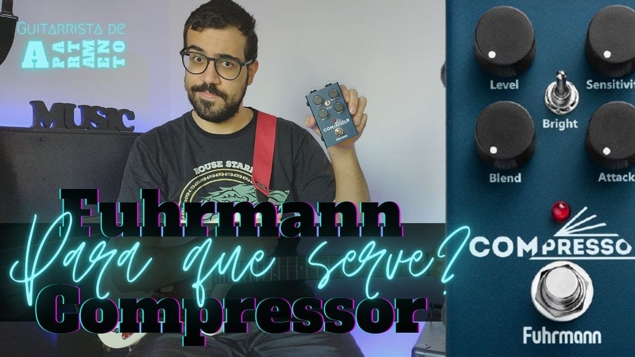 PARA QUE SERVE? - Compressor FUHRMANN [REVIEW] | Guitarrista de Apartamento