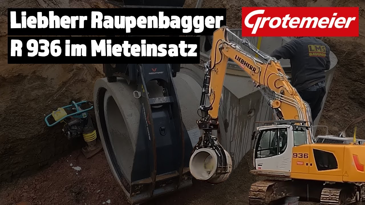 Grotemeier präsentiert: Raupenbagger R 936 von LIEBHERR im Mieteinsatz