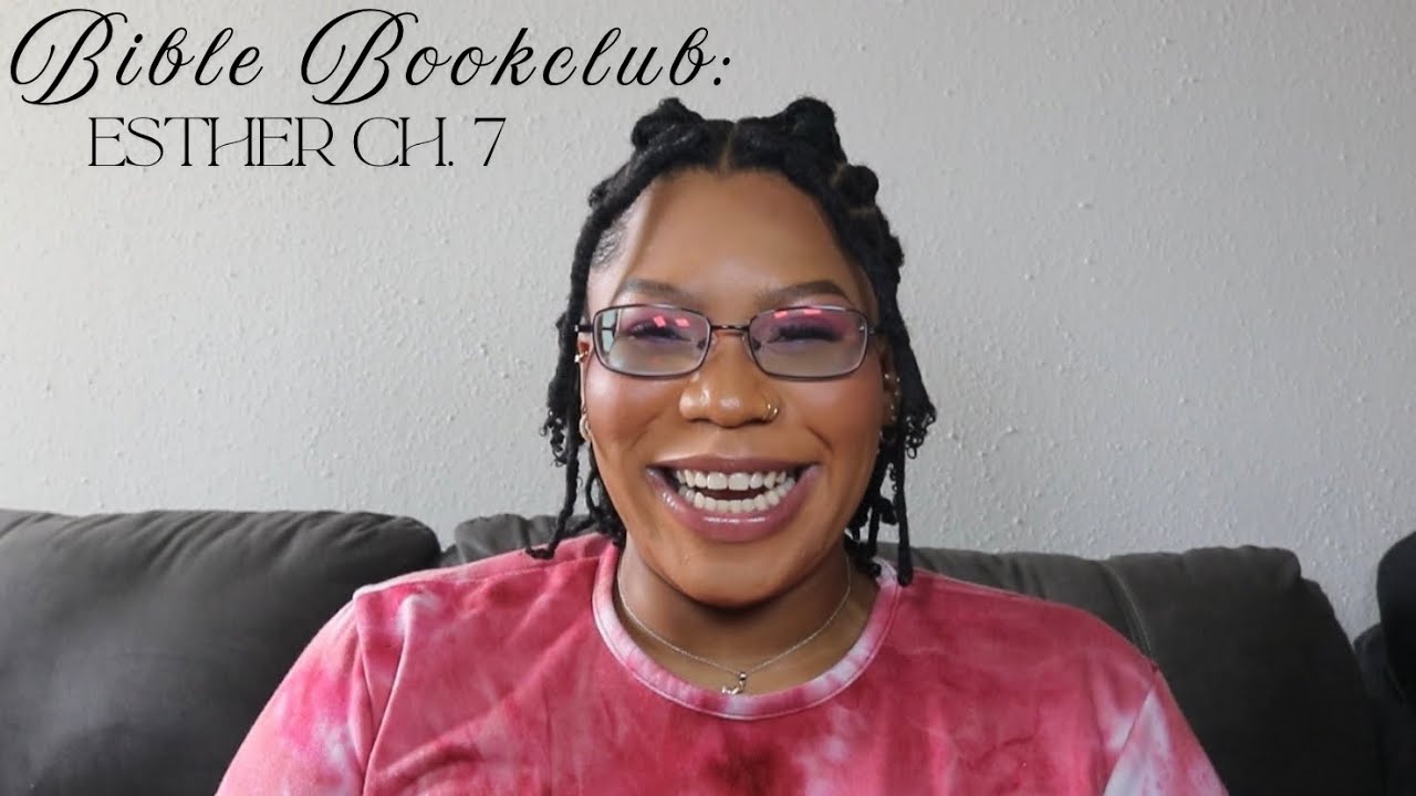 Bible Bookclub (Esther ch 7)
