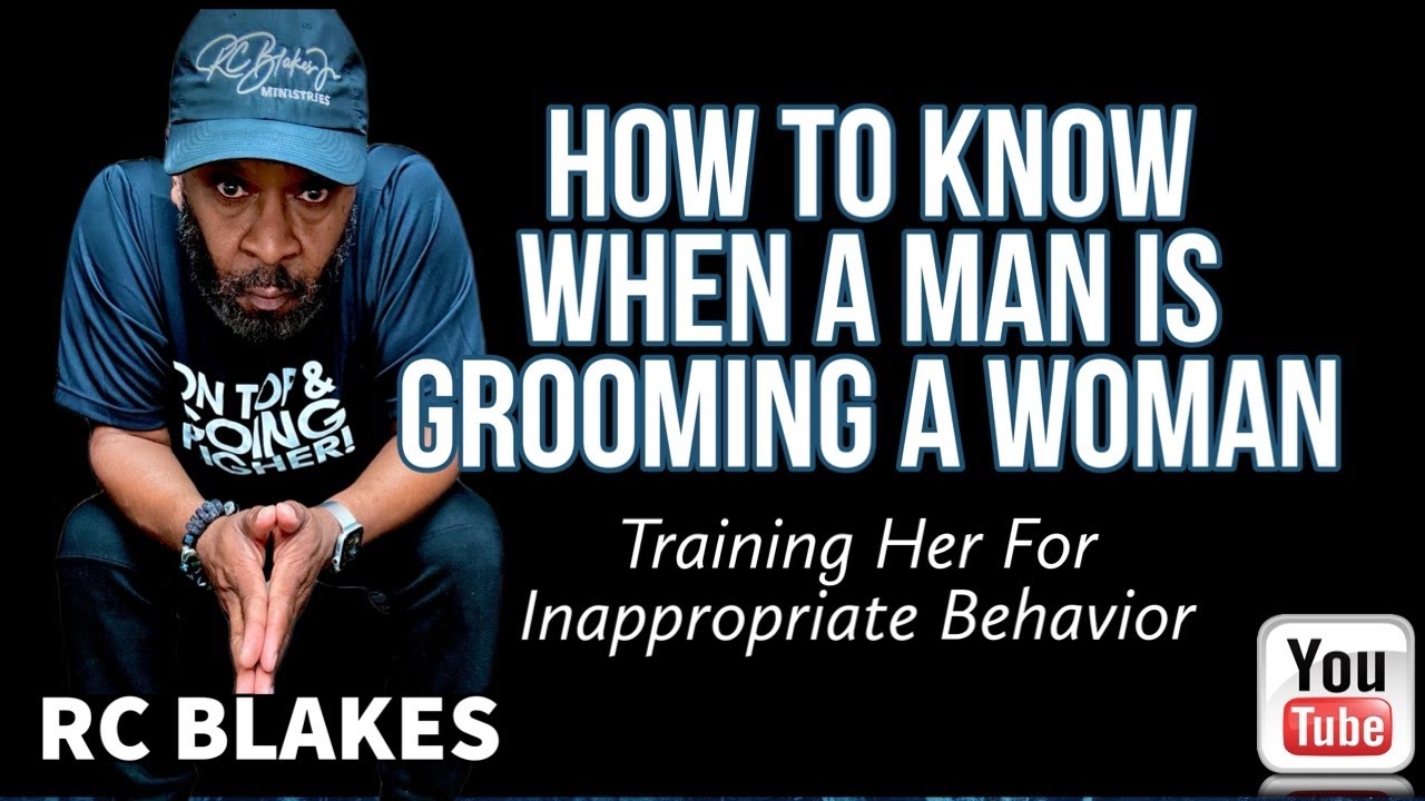 SIGNS THAT A MAN IS GROOMING A WOMAN