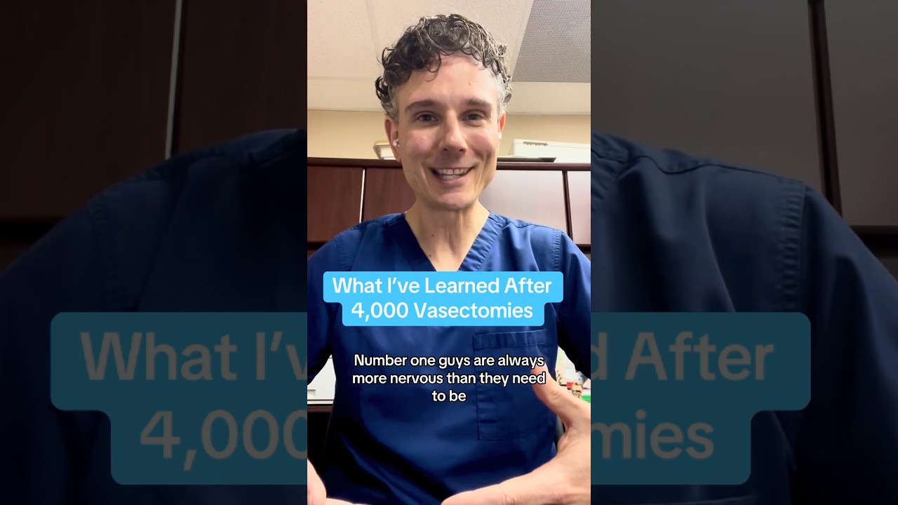 After 4,000 vasectomies, here are 3 things I always tell patients
