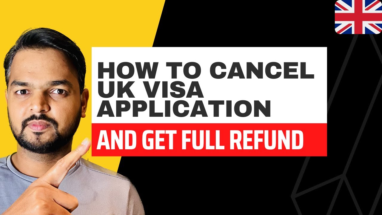 How To Cancel UK Visa Application and  Get Full Refund -  Explained | Complete Guide | ONLINE