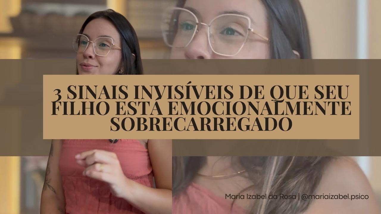 3 sinais invisíveis de que uma criança está emocionalmente sobrecarregada.