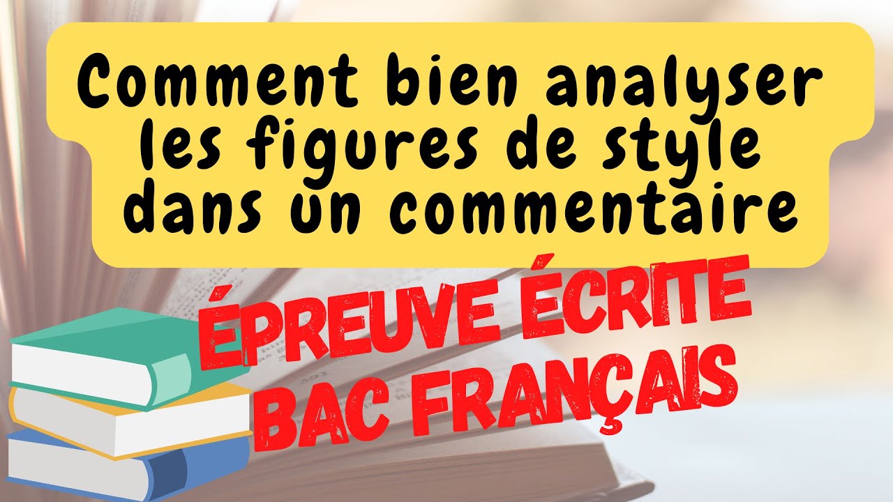 [Bac Français] Comment analyser des figures de style dans le commentaire de texte?