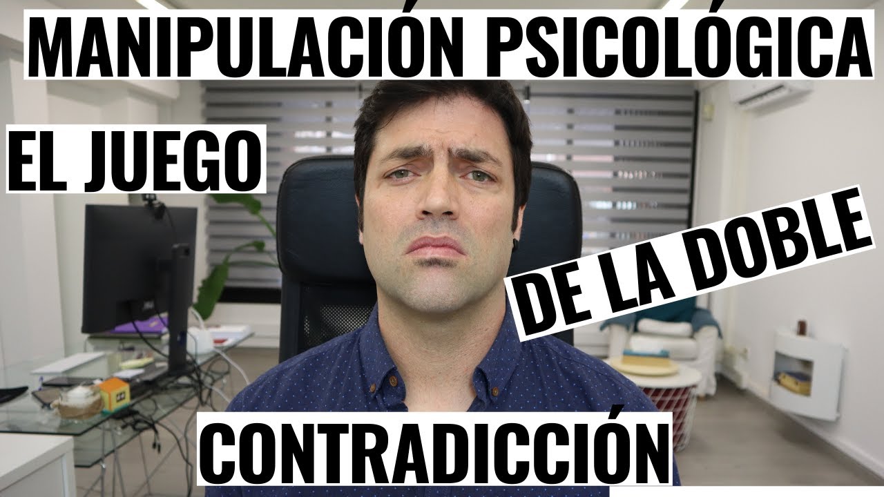 La Manipulación Psicológica del Juego de La Doble Contradicción