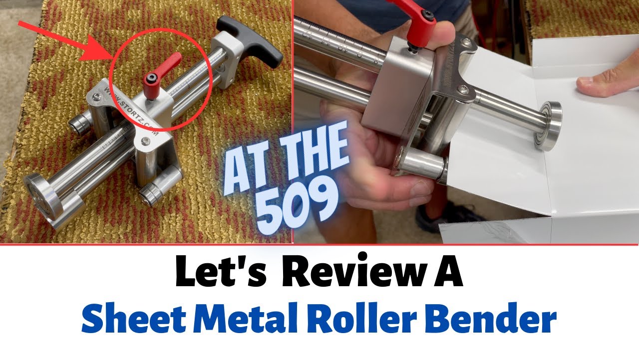 Let's Review A Sheet Metal Roller Bender | At The 509