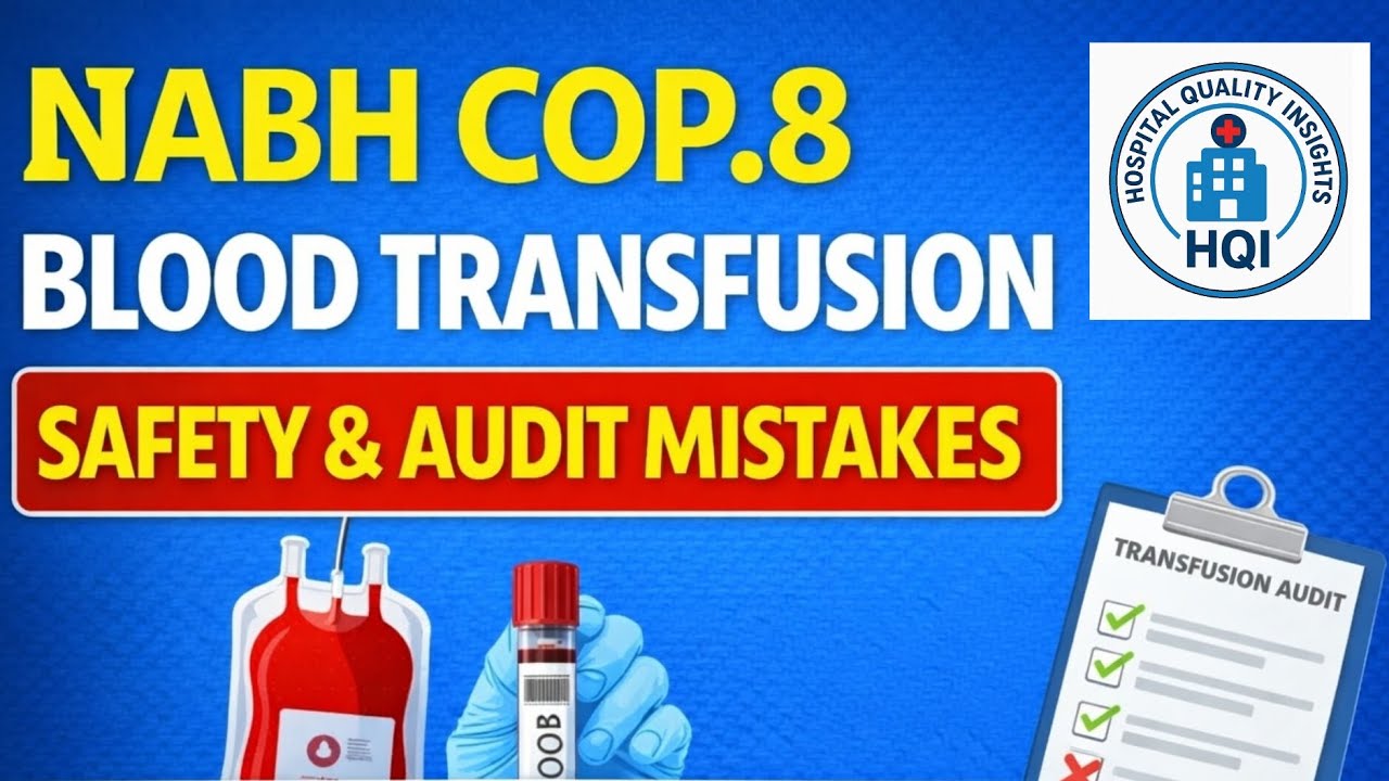 COP 8 | Blood Transfusion Safety & Common Audit Mistakes | NABH 6th Edition 