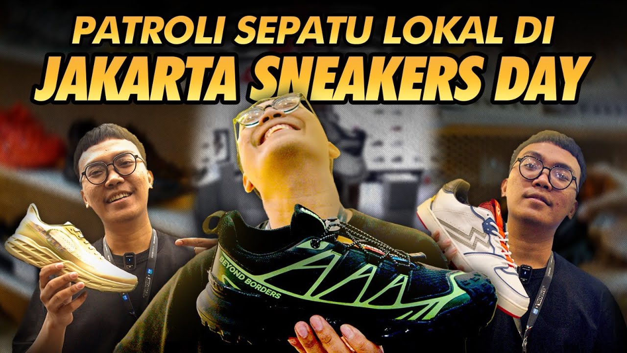 PATROLI SEPATU LOKAL DI JAKARTA SNEAKERS DAY 2025 - SHOE POLICE PLOG