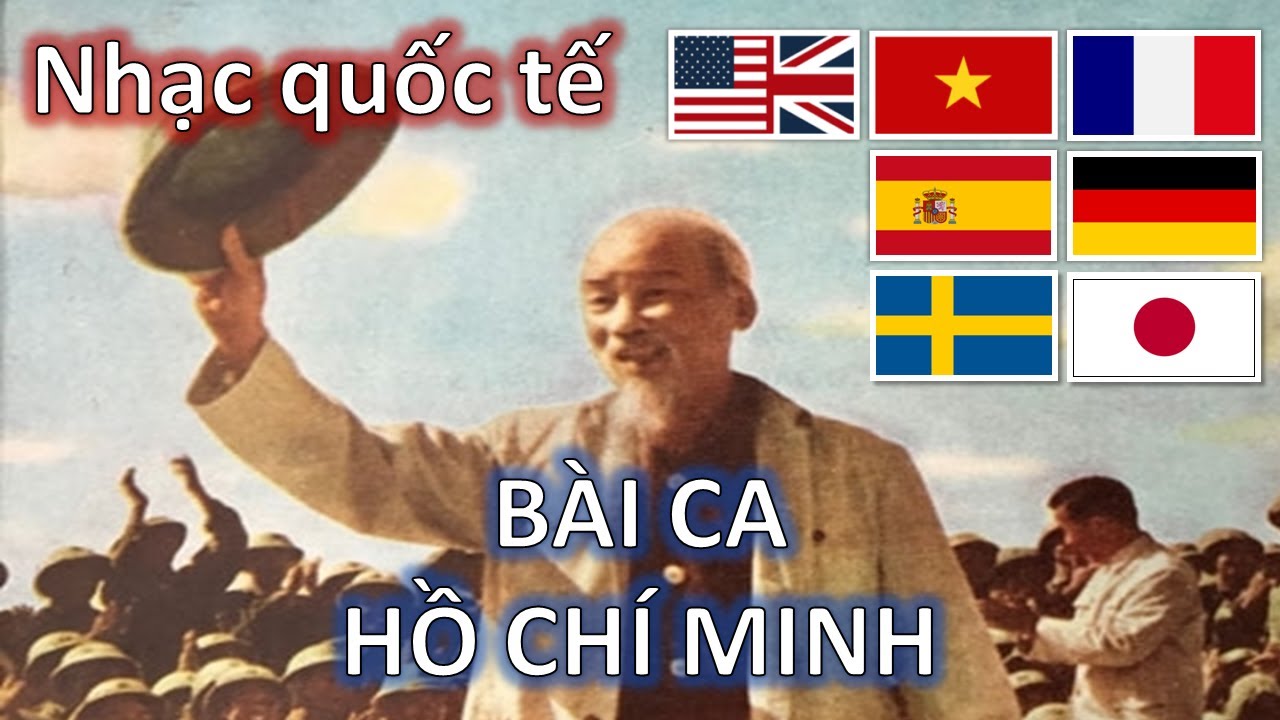 ⭐ BÀI CA HỒ CHÍ MINH - Đa ngôn ngữ