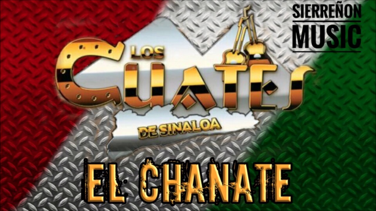 LOS CUATES DE SINALOA - EL CHANATE [EN VIVO]