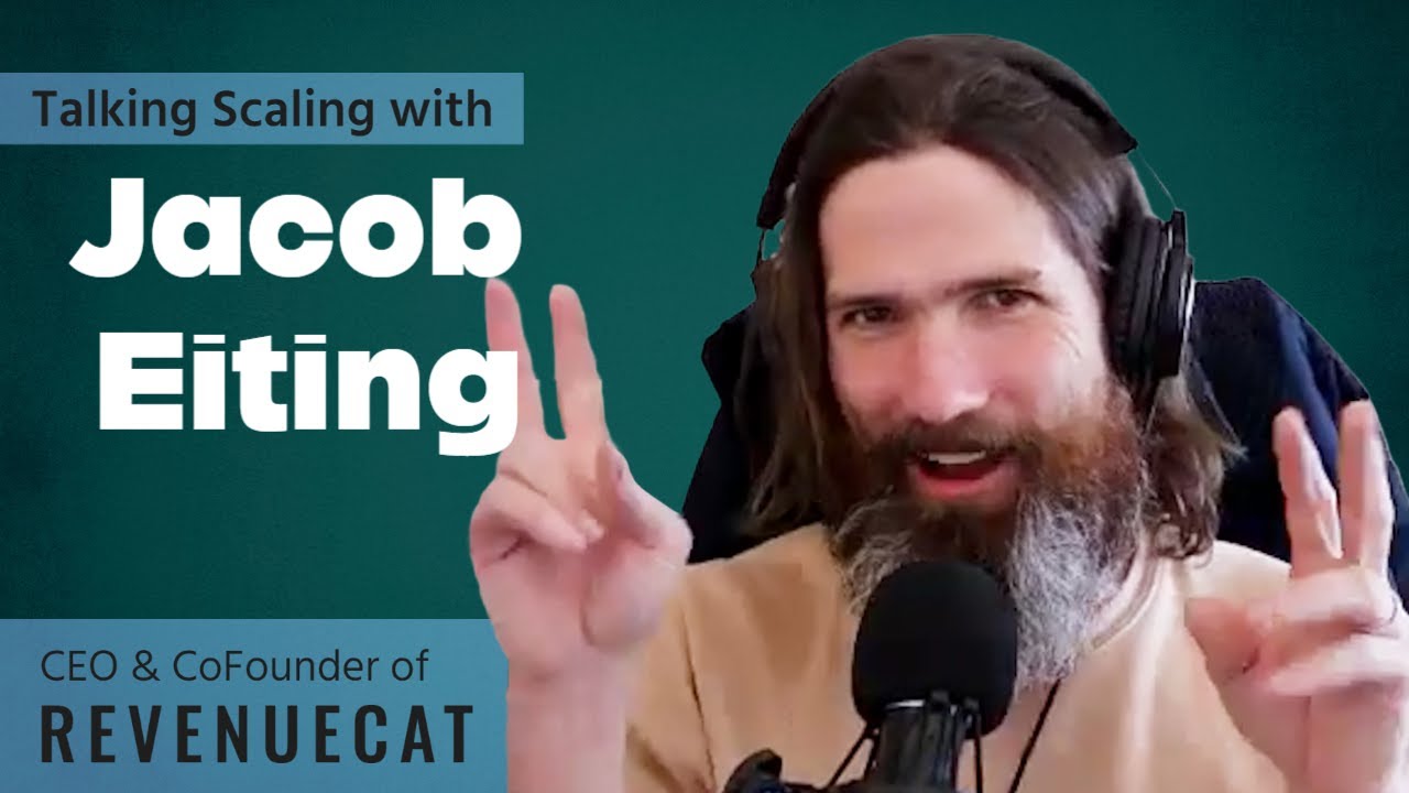 RevenueCat CEO Jacob Eiting Shares Scaling Insights