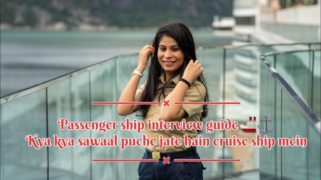 How I Got Selected for Passenger Ships | Seafarer Interview Questions 