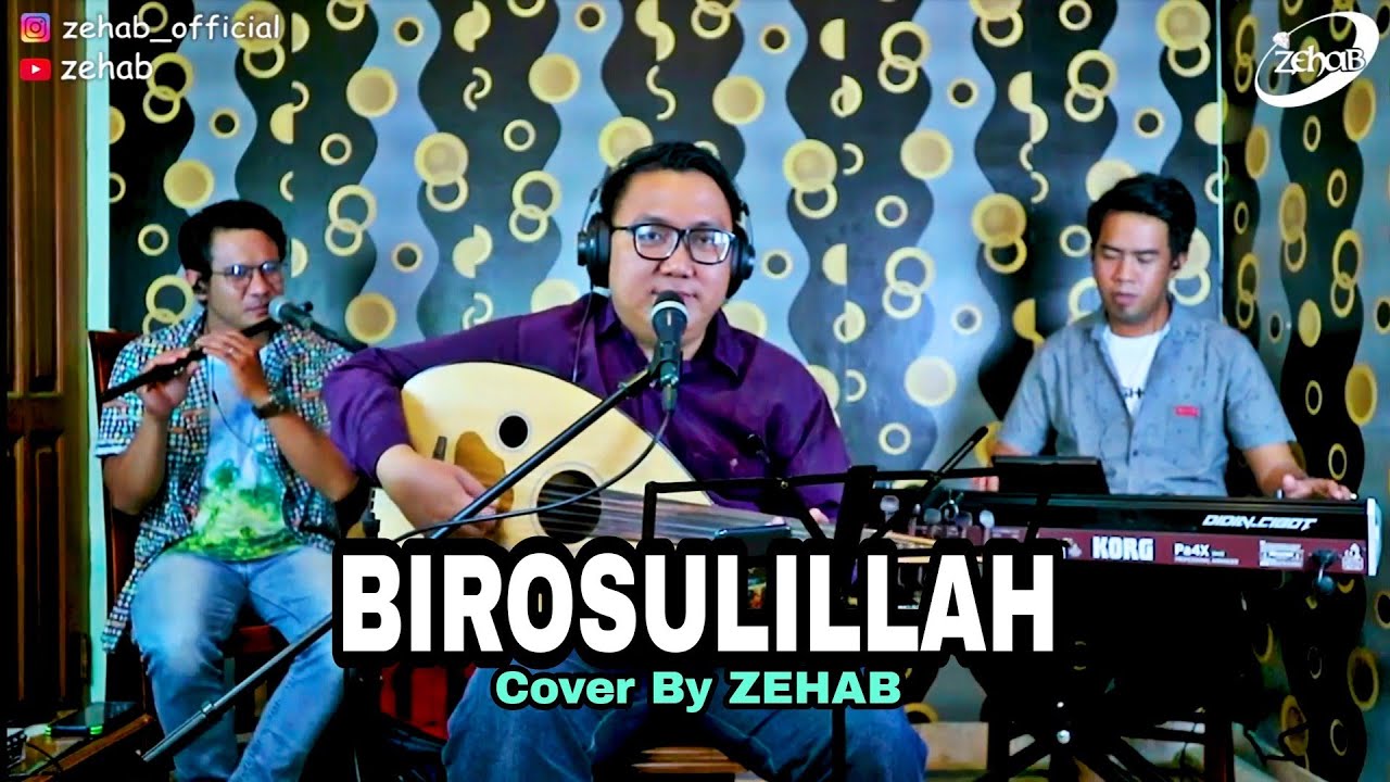BIROSULILLAH (Cover Lagu By Zehab)