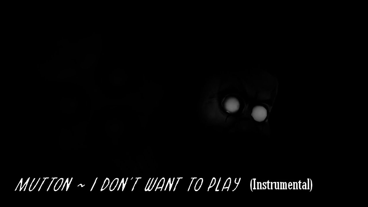 MUTTON ~ I DON'T WANT TO PLAY (Instrumental)