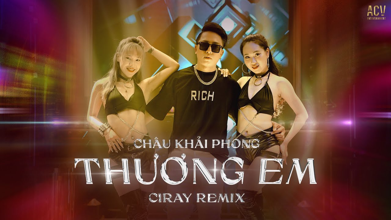 Thương Em - Ch&acirc;u Khải Phong | Ciray Remix | Bản Cực Căng Hot TikTok | Thầm Tr&aacute;ch Lương Duy&ecirc;n Remix
