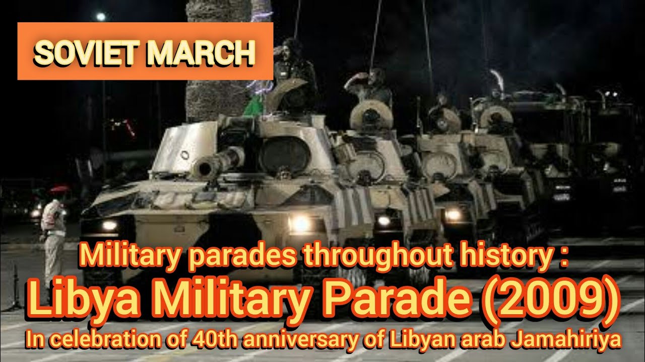 SOVIET MARCH - Libya military parade 2009 (under Gadaffi era)