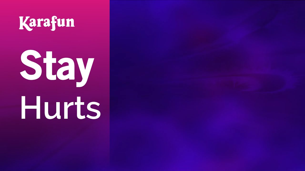 Stay - Hurts | Karaoke Version | KaraFun