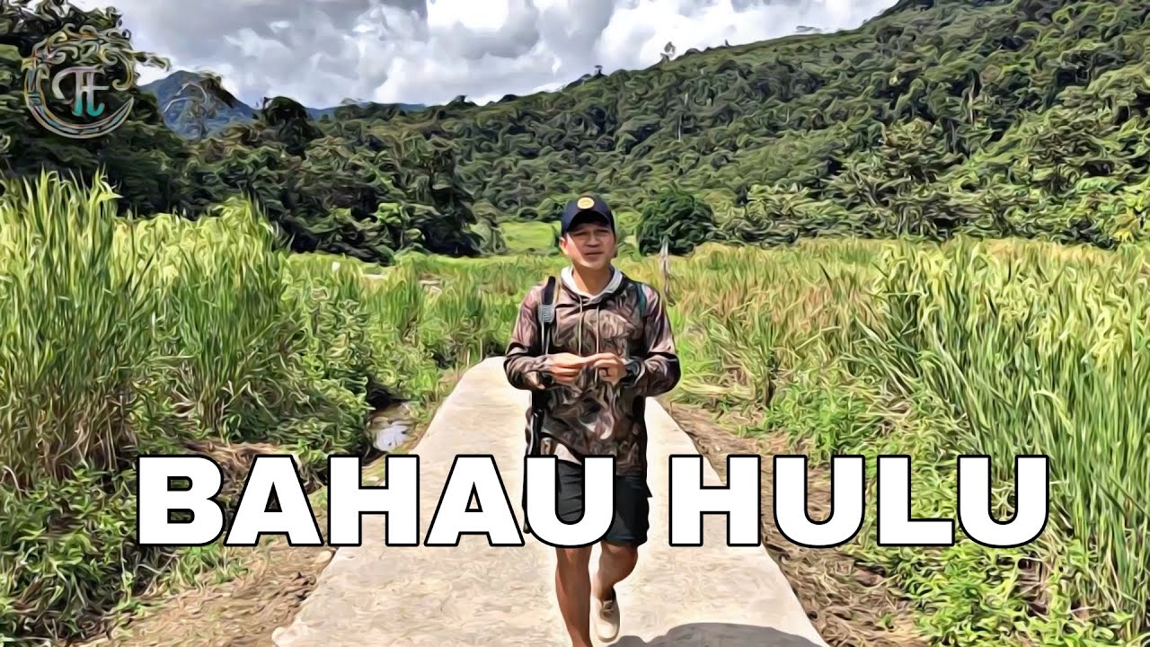 BAHAU HULU - SUNGAI BAHAU