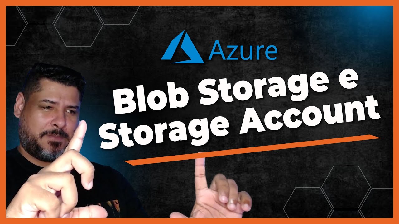 Aprenda a armazenar Blobs e contas de armazenamento com Azure em minutos!
